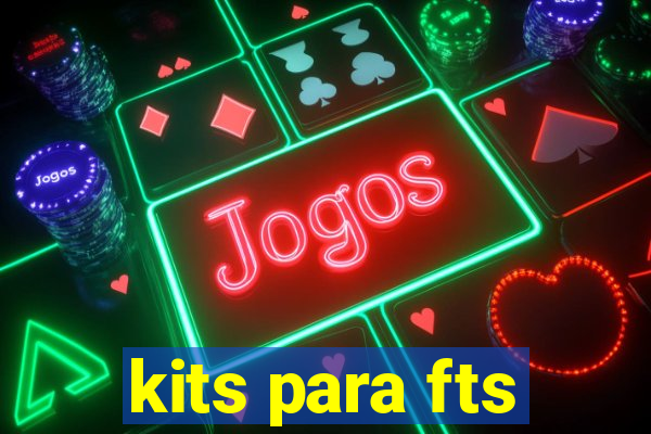 kits para fts